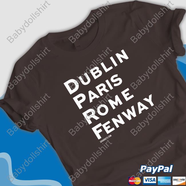 Famous Places Dublin Paris Rome Fenway Shirts