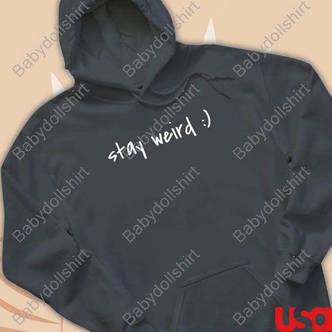 Stay Weird Tee