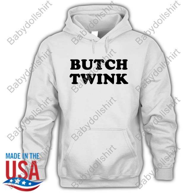 Butch Twink T-Shirts