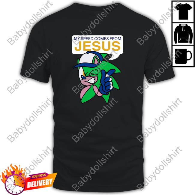 My Speed Comes From Jesus Edition Limited TShirts