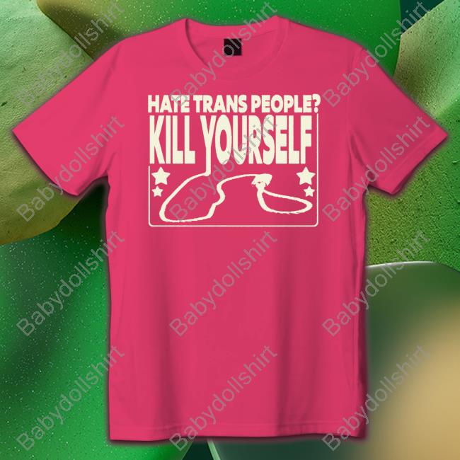 Hate Trans People Kill Yourself Hoodie