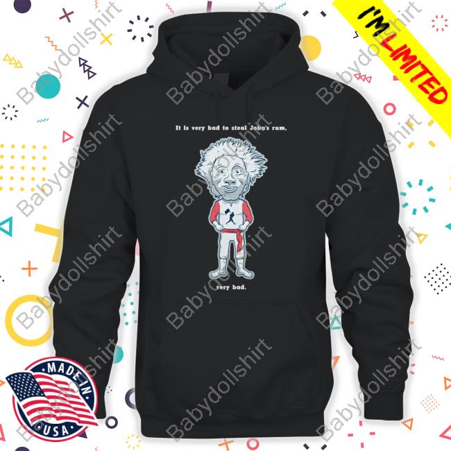 Brayden Jobert Wearing It Is Very Bad To Steal Jobu's Rum Very Bad T Shirt