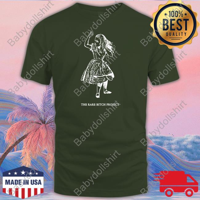 The Good Shirts Shop The Rare Bitch Project Shirt Shirts That Go Hard