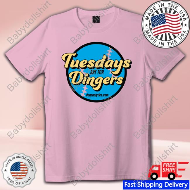 Tuesdays Are For Dingers Tee