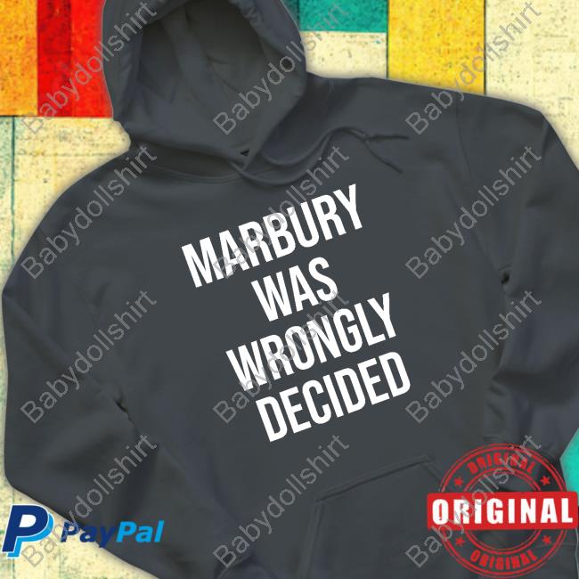 Official Marbury Was Wrongly Decided Sweatshirt