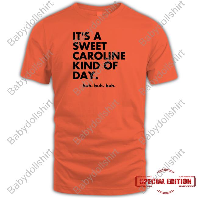 Original It's A Sweet Caroline Kind Of Day Buh Buh Buh Tank Top