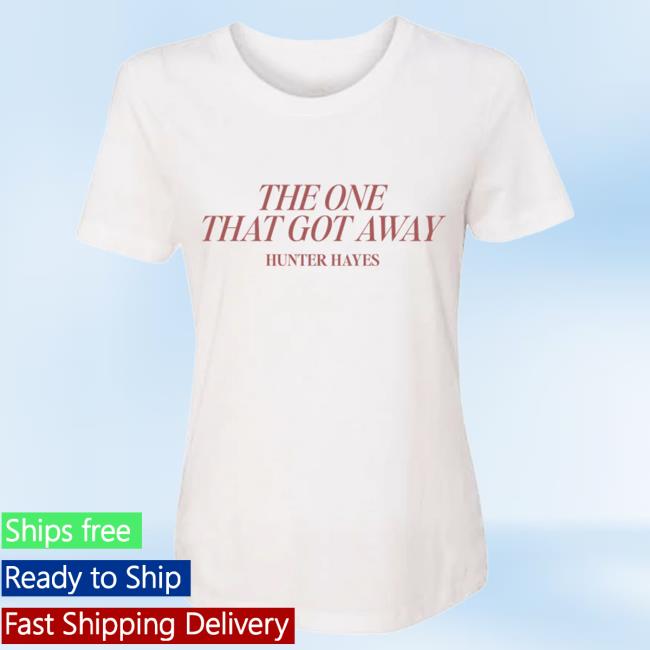 Official Hunter Hayes Store Hunterhayes The One That Got Away Women's Shirts