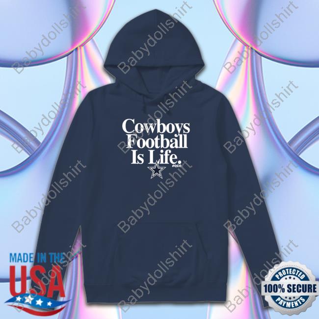 Official Cowboys Football Is Life Tshirt