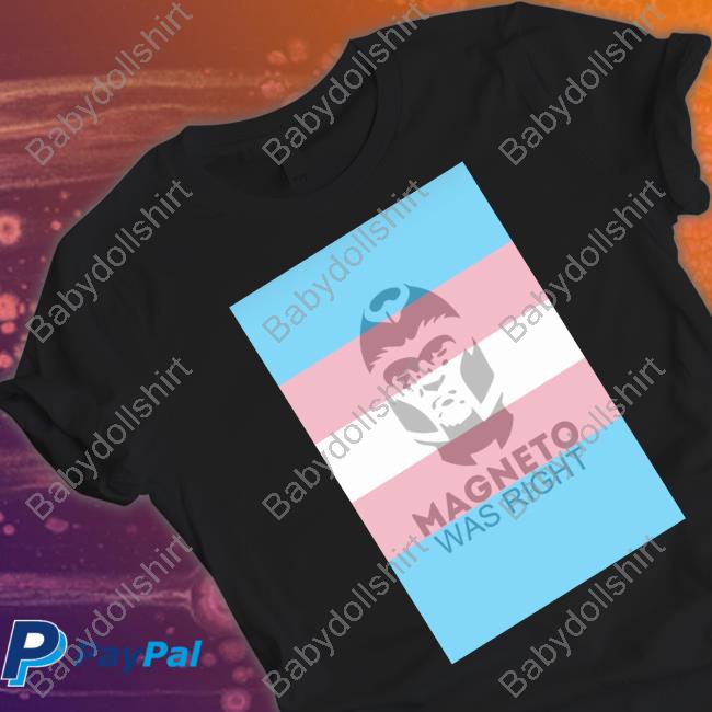 Official Magneto Was Right Transgender Flag Shirt