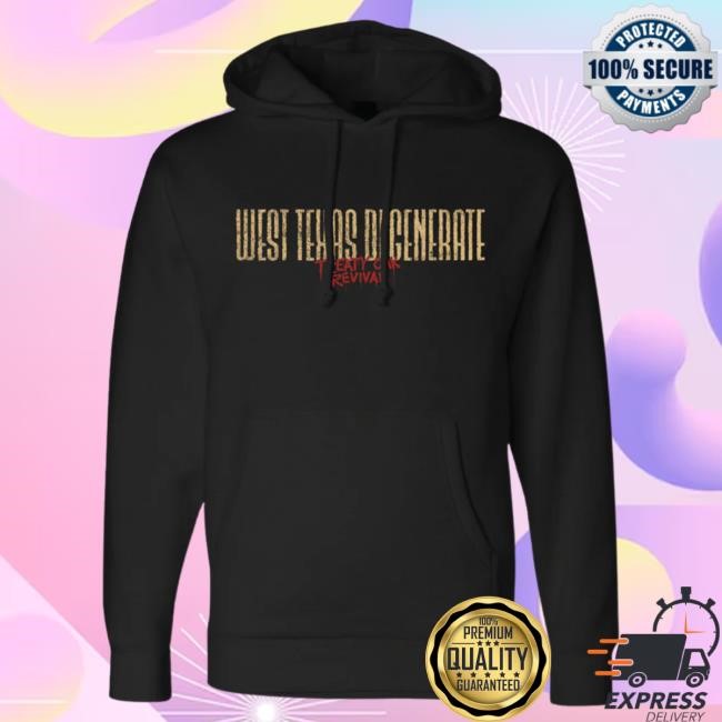 Official Treaty Oak Revival Merch Store West Texas Degenerate Hood