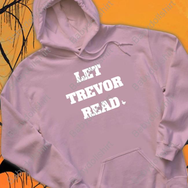 Tamedbyhockey Let Trevor Read Tee Shirt