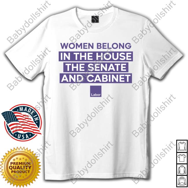 Sally Sitou Women Belong In The House The Senate And Cabinet Shirt