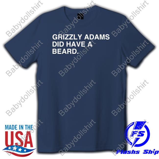 Grizzly Adams Did Have A Beard Long Sleeve