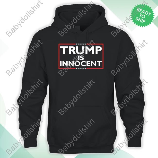 Trump Is Innocent Shirt