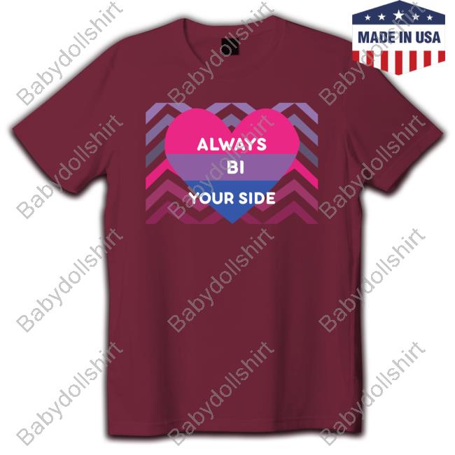 Official Always Bi Your Side Tee Shirt