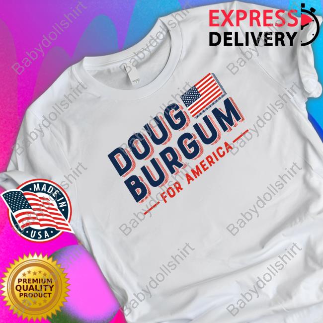 Doug Burgum For America T-Shirt