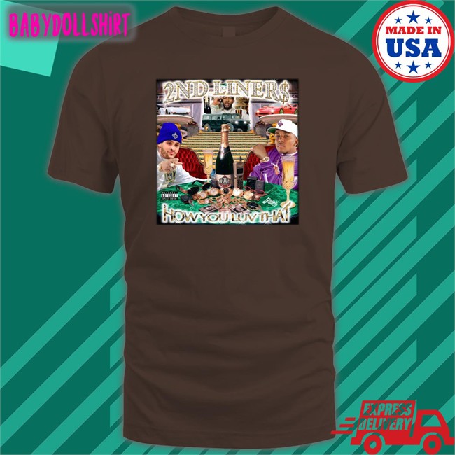 2Nd Liners How You Luv That Long Sleeve T Shirt Larrydn22 Larry Nance Jr 2Nd Liners How You Luv That T Shirt