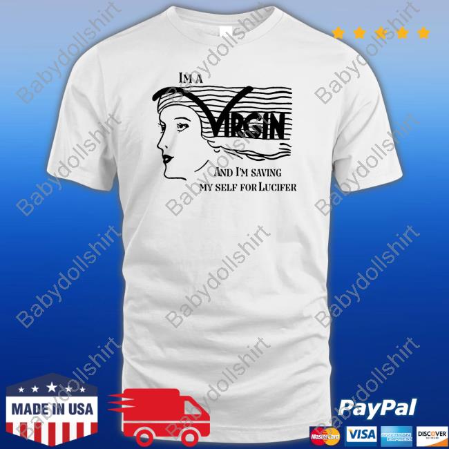 Official I'm A Virgin And I'm Saving Myself For Lucifer Shirt Hooded Sweatshirt
