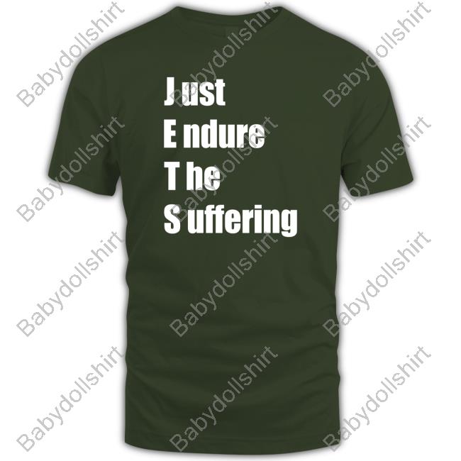Just Endure The Suffering Hoodie