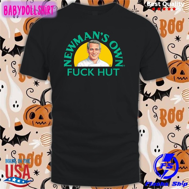 Newman's Own Fuck Hut T Shirt