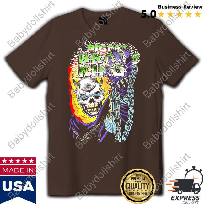 Big Bad Brody King New Tee
