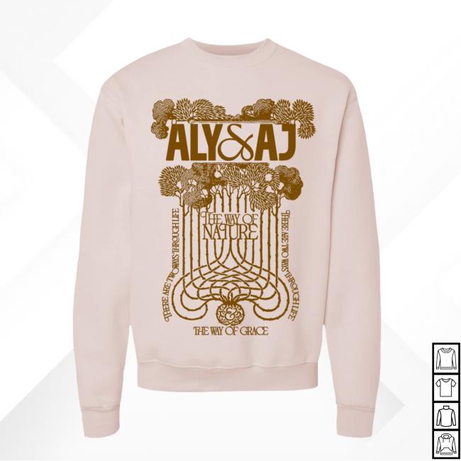 Aly And Aj The Way Of Nature Sweatshirts
