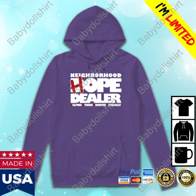 Official Neighborhood Hope Dealer Helping Others Prosper Eternally Hoodie
