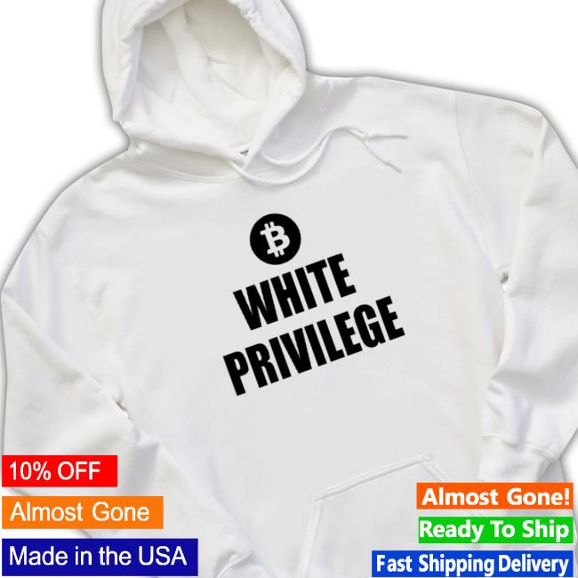 Bitcoin White Privilege Tee Shirt