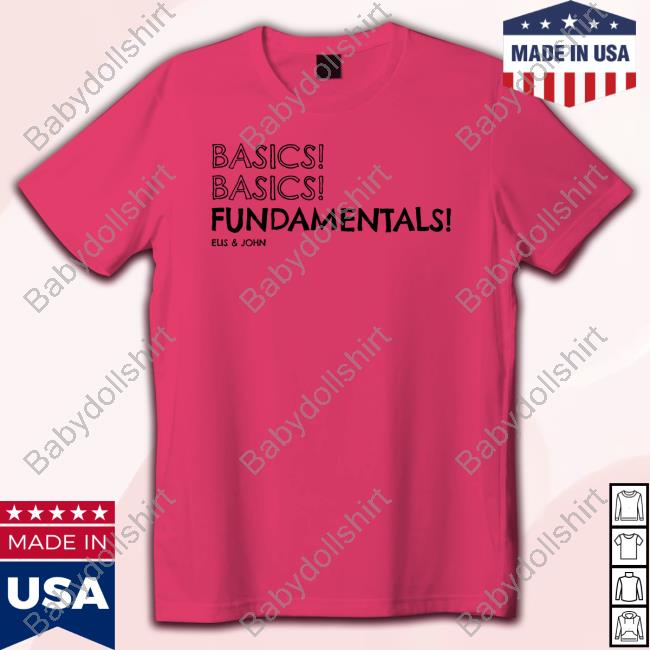 Basics! Basics! Fundamentals! Shirt