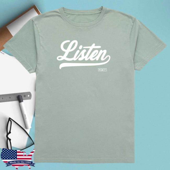 NPR Listen Shirt