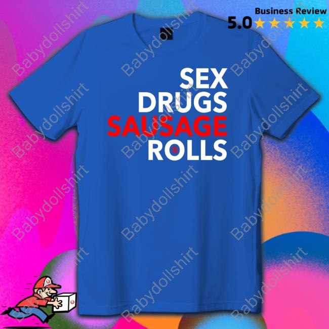 Official Sex Drugs Sausage Rolls Sweatshirt