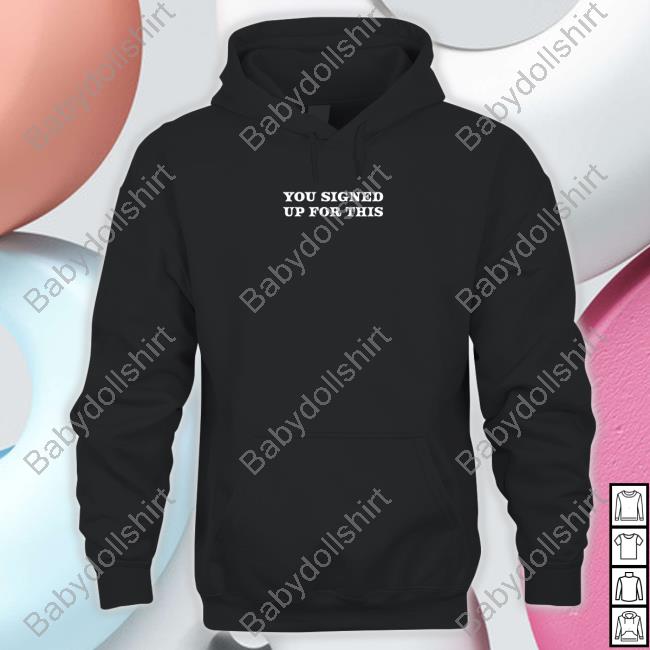 Maisie Peters You Signed Up For This Shirts