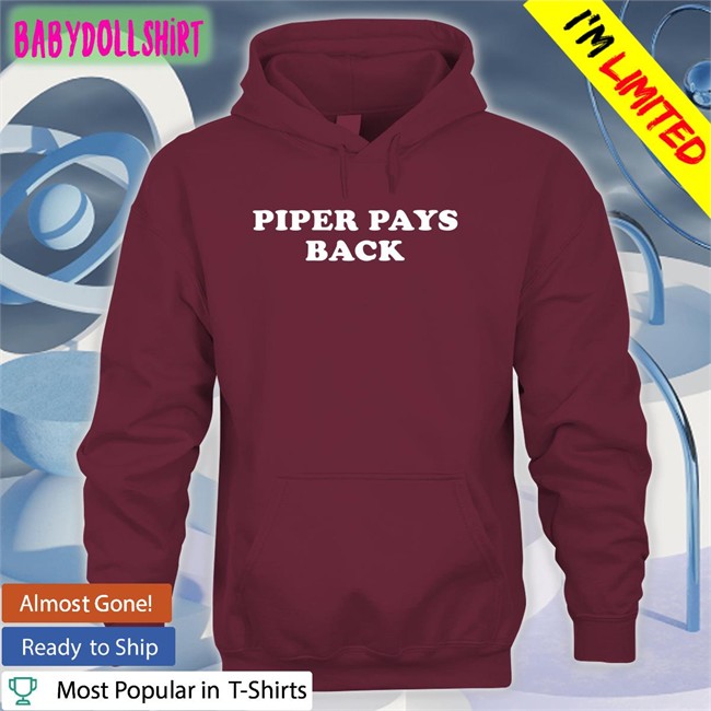 Piper Pays Back T-Shirt