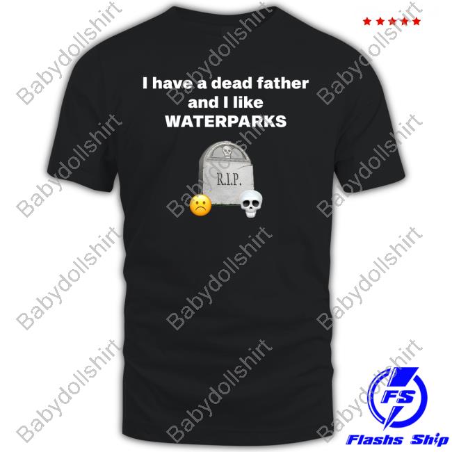 I Have A Dead Father And I Like Waterparks Crewneck Sweatshirt