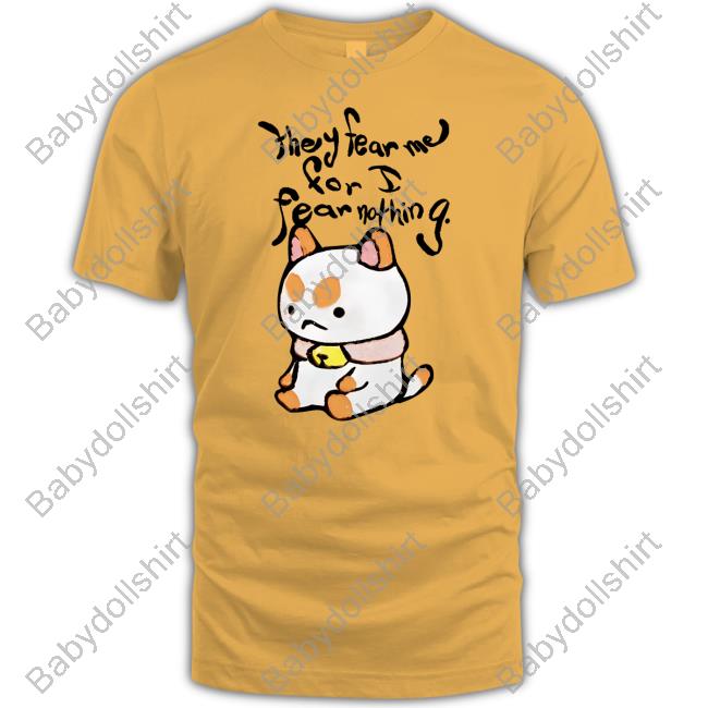 Bee And Puppycat They Fear Me Shirt