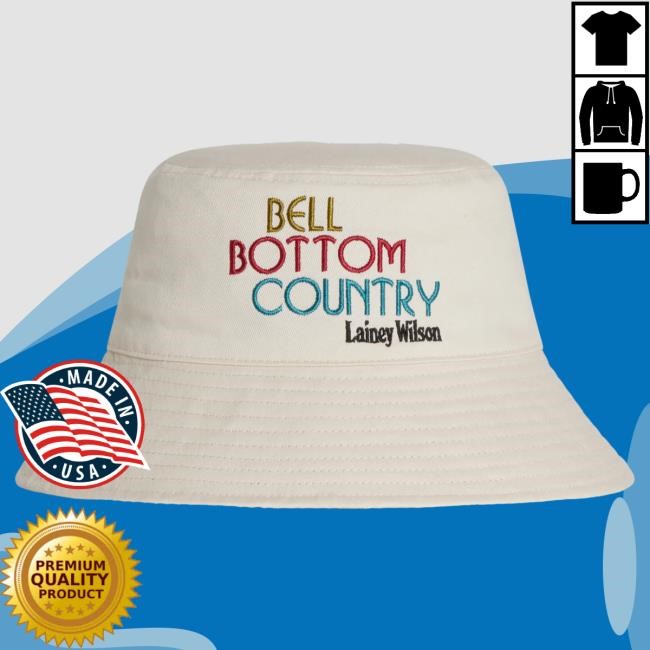Official Lainey Wilson Merch Store Lainey Wilson Bell Bottom Country Bucket Cap Lainey Wilson Clothing Shop LaineyWilson