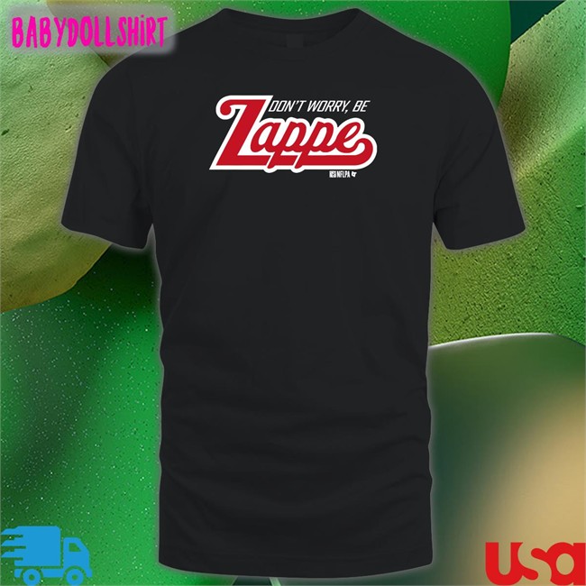 Bailey Zappe Don't Worry Be Zappe T Shirt Breakingt