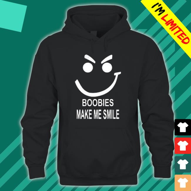 Official Boobies Make Me Smile Shirts