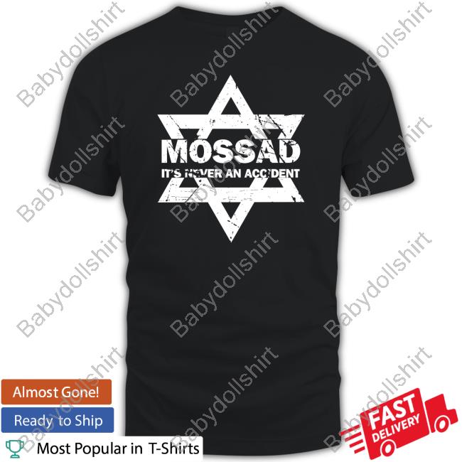 Mossau It's Never An Accident T Shirts