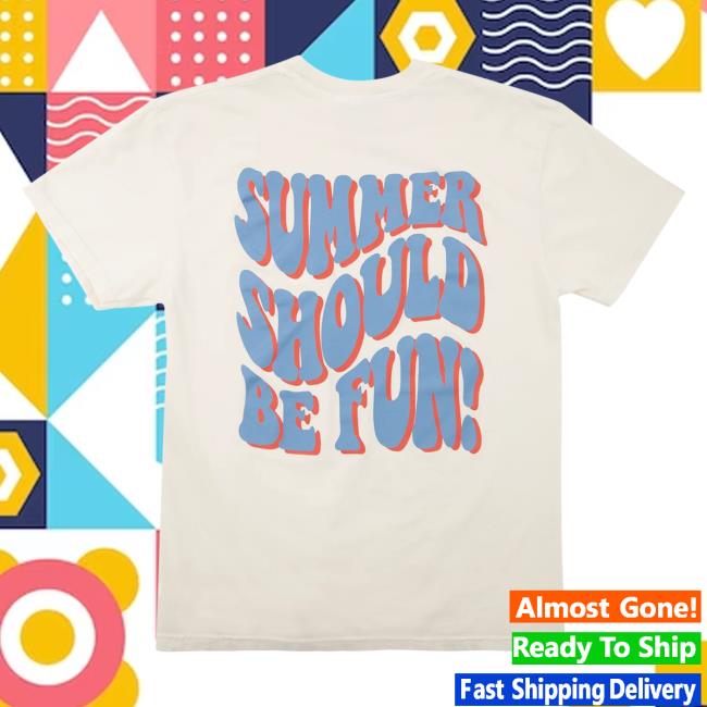 Official Drink Loverboy Merch Store Summer Should Be Fun Hot Shirt - Ivory DrinkLoverboy