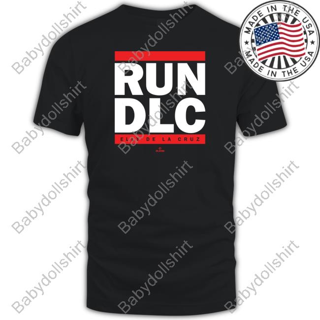 Cincy Shirts Store Run Dlc Elly De La Cruz Shirt