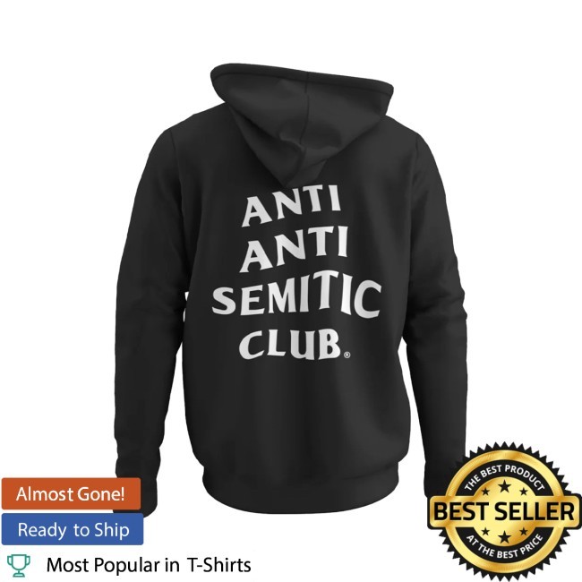 Official Anti Anti Semitic Club Og New Hoodie - Anti Anti Semitic Club