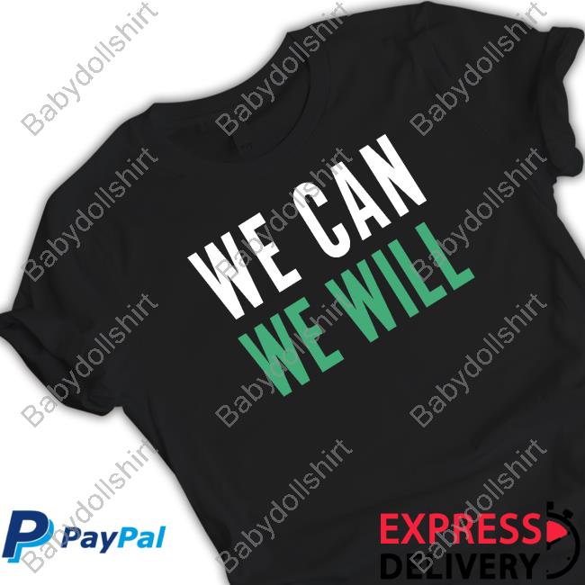 Here 4 The Kids We Can We Will Tee