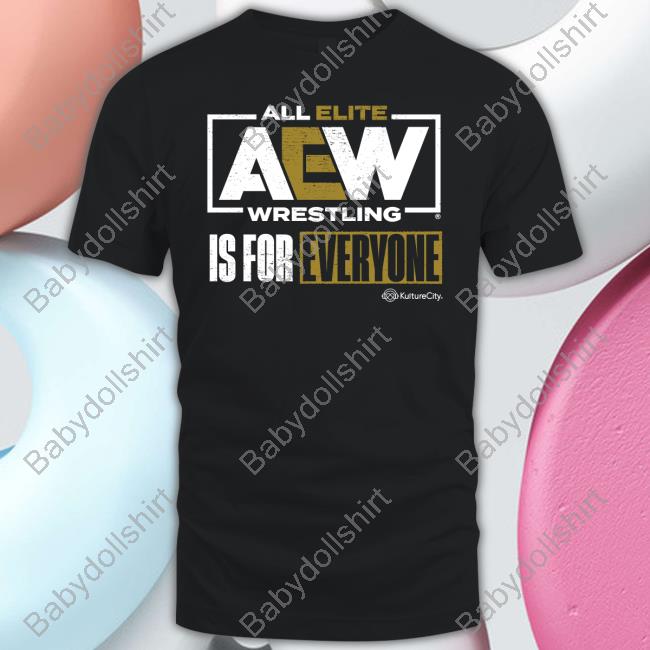 AEW X Kulture All Elite Wrestling Is For Everyone T-Shirt