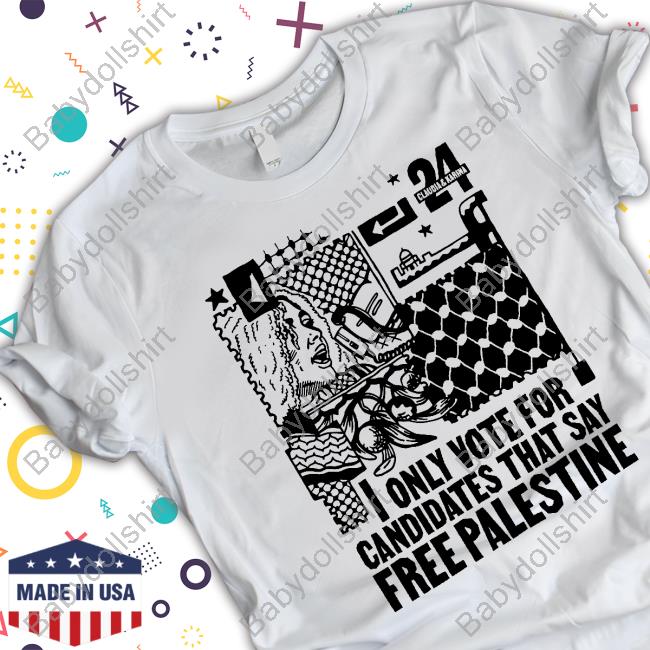 I Only Vote For Candidates That Say Free Palestine Hoodie
