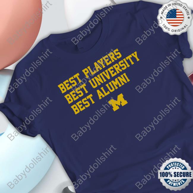 Michigan Best Players Best University Best Alumni Sweatshirt