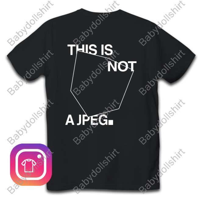 This Is Not A Jpeg T-Shirts