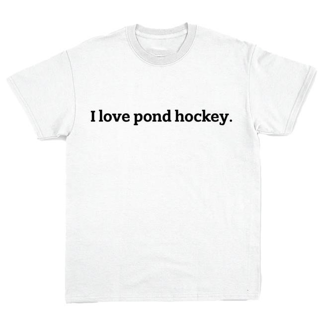 I Love Pond Hockey New Tee