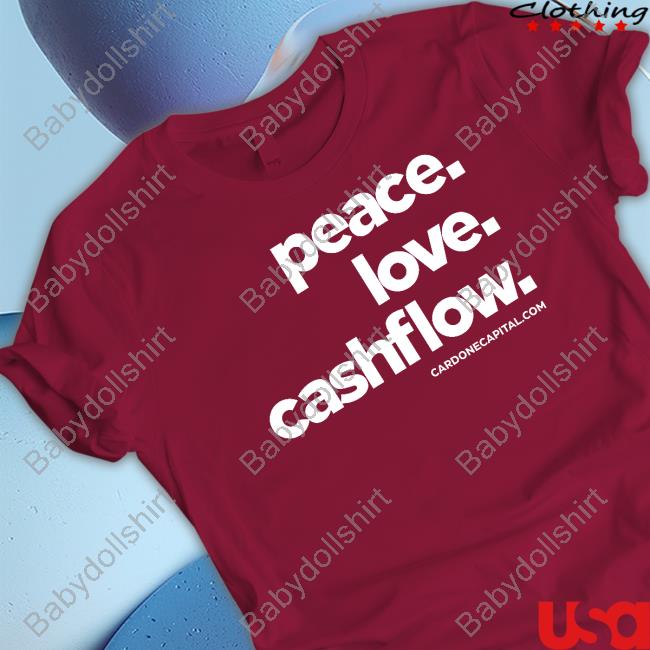 Grant Cardone Peace Love Cashflow T-Shirt