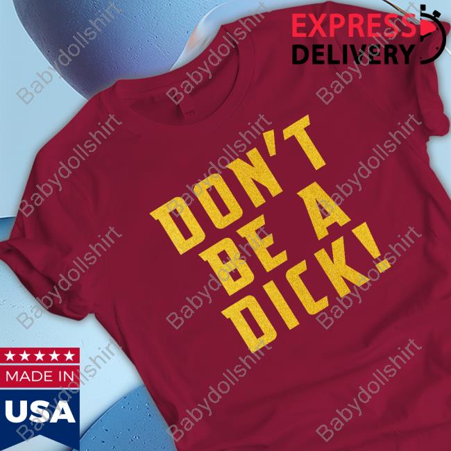 Official Don't Be A Dick Long Sleeved T Shirt Jeff Loveness